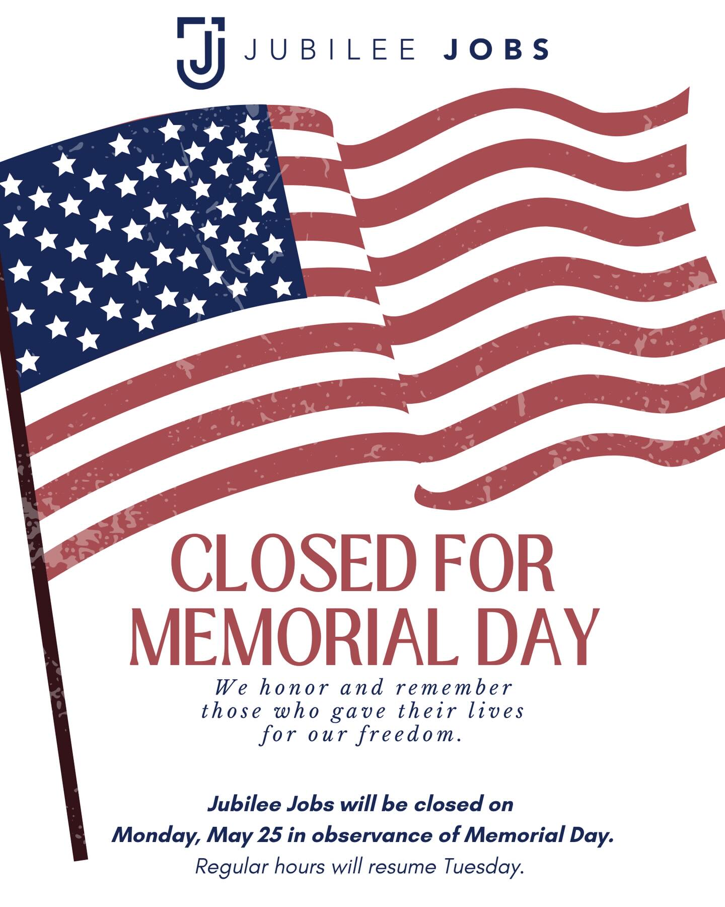Our office will be closed Monday, May 25, in observance of Memorial Day.
We take this day to honor the brave men and women who made the ultimate sacrifice in service to our country. Their courage and dedication will never be forgotten.
We will reopen for regular hours on Tuesday.

#memorialday #lexington #jubileejobs