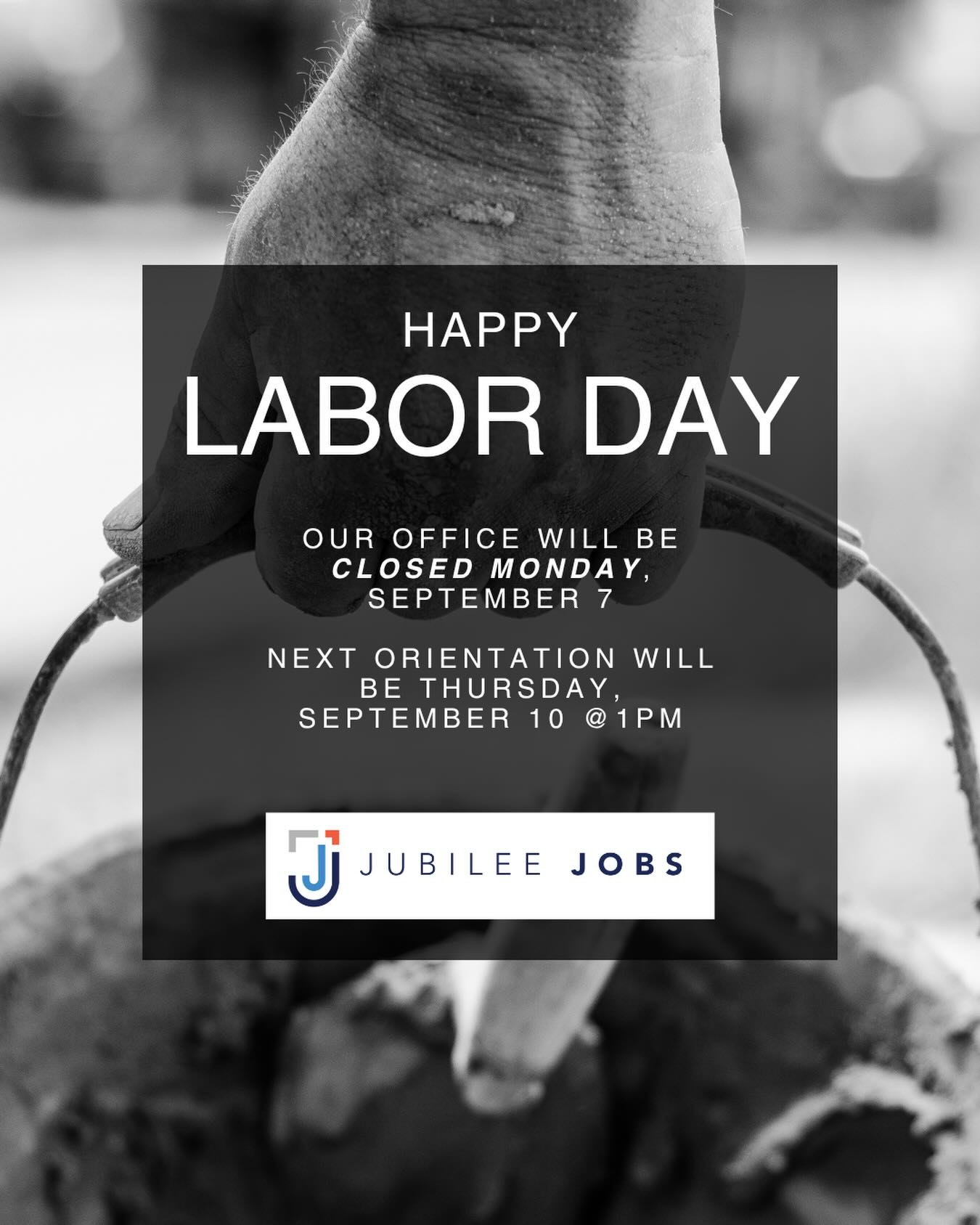 Happy Labor Day from all of us at Jubilee Jobs! 

Our office will be closed Monday, September 7th. 
Our next orientation will be Thursday, September 10th. We hope to see you there! 🙌